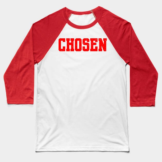 CHOSEN Baseball T-Shirt by King Chris